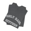 Bedstuy Slugger I Only Raise Hitters WR - Unisex Jersey Short Sleeve Tee