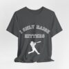 Bedstuy Slugger I Only Raise Hitters WR - Unisex Jersey Short Sleeve Tee
