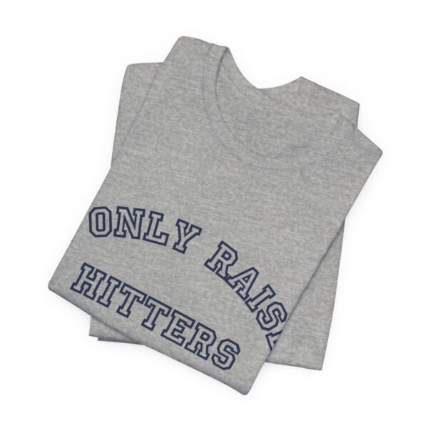Bedstuy Sluggers - I Only Raise Hitters - BL - Unisex Jersey Short Sleeve Tee