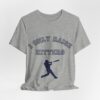 Bedstuy Sluggers - I Only Raise Hitters - BL - Unisex Jersey Short Sleeve Tee