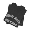 Bedstuy Slugger I Only Raise Hitters WR - Unisex Jersey Short Sleeve Tee