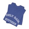 Bedstuy Slugger I Only Raise Hitters WR - Unisex Jersey Short Sleeve Tee