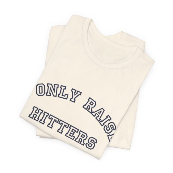 Bedstuy Sluggers - I Only Raise Hitters - BL - Unisex Jersey Short Sleeve Tee