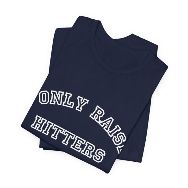 Bedstuy Slugger I Only Raise Hitters WR - Unisex Jersey Short Sleeve Tee