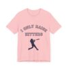 Bedstuy Sluggers - I Only Raise Hitters - BL - Unisex Jersey Short Sleeve Tee