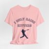 Bedstuy Sluggers - I Only Raise Hitters - BL - Unisex Jersey Short Sleeve Tee