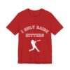 Bedstuy Slugger I Only Raise Hitters WR - Unisex Jersey Short Sleeve Tee