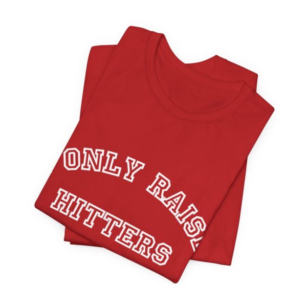 Bedstuy Slugger I Only Raise Hitters WR - Unisex Jersey Short Sleeve Tee