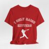 Bedstuy Slugger I Only Raise Hitters WR - Unisex Jersey Short Sleeve Tee