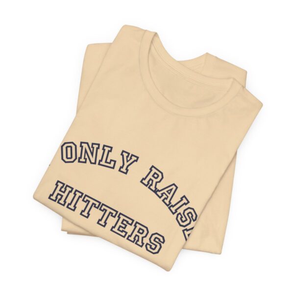 Bedstuy Sluggers - I Only Raise Hitters - BL - Unisex Jersey Short Sleeve Tee