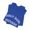 Bedstuy Slugger I Only Raise Hitters WR - Unisex Jersey Short Sleeve Tee