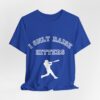 Bedstuy Slugger I Only Raise Hitters WR - Unisex Jersey Short Sleeve Tee