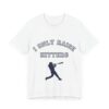 Bedstuy Sluggers - I Only Raise Hitters - BL - Unisex Jersey Short Sleeve Tee