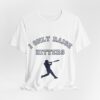 Bedstuy Sluggers - I Only Raise Hitters - BL - Unisex Jersey Short Sleeve Tee