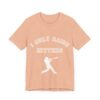 Bedstuy Slugger I Only Raise Hitters WR - Unisex Jersey Short Sleeve Tee