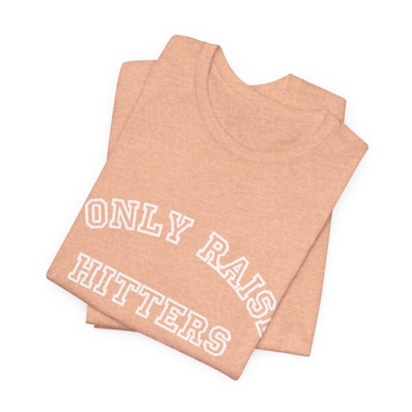 Bedstuy Slugger I Only Raise Hitters WR - Unisex Jersey Short Sleeve Tee
