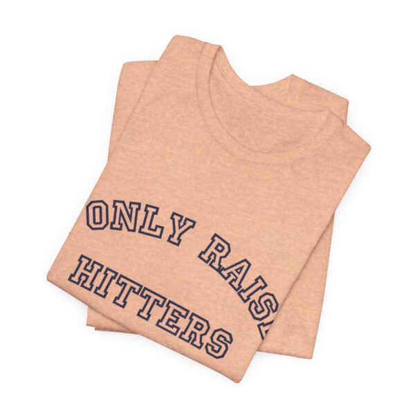 Bedstuy Sluggers - I Only Raise Hitters - BL - Unisex Jersey Short Sleeve Tee