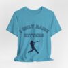 Bedstuy Sluggers - I Only Raise Hitters - BL - Unisex Jersey Short Sleeve Tee